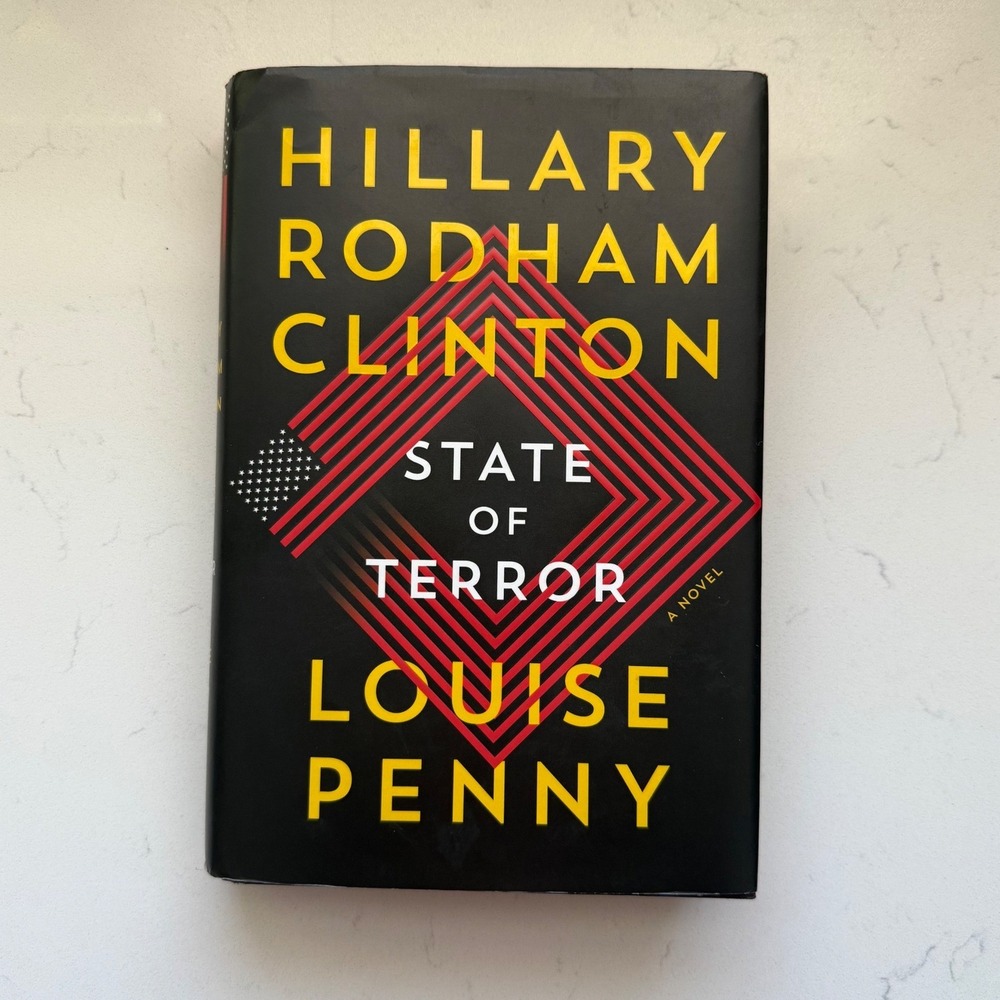 State of Terror Hardcover by Hillary Rodham Clinton &Louise Penny Thriller Novel